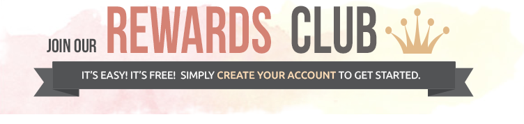 Join Our Rewards Club